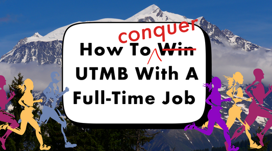 How to Conquer UTMB with a Full-Time Job