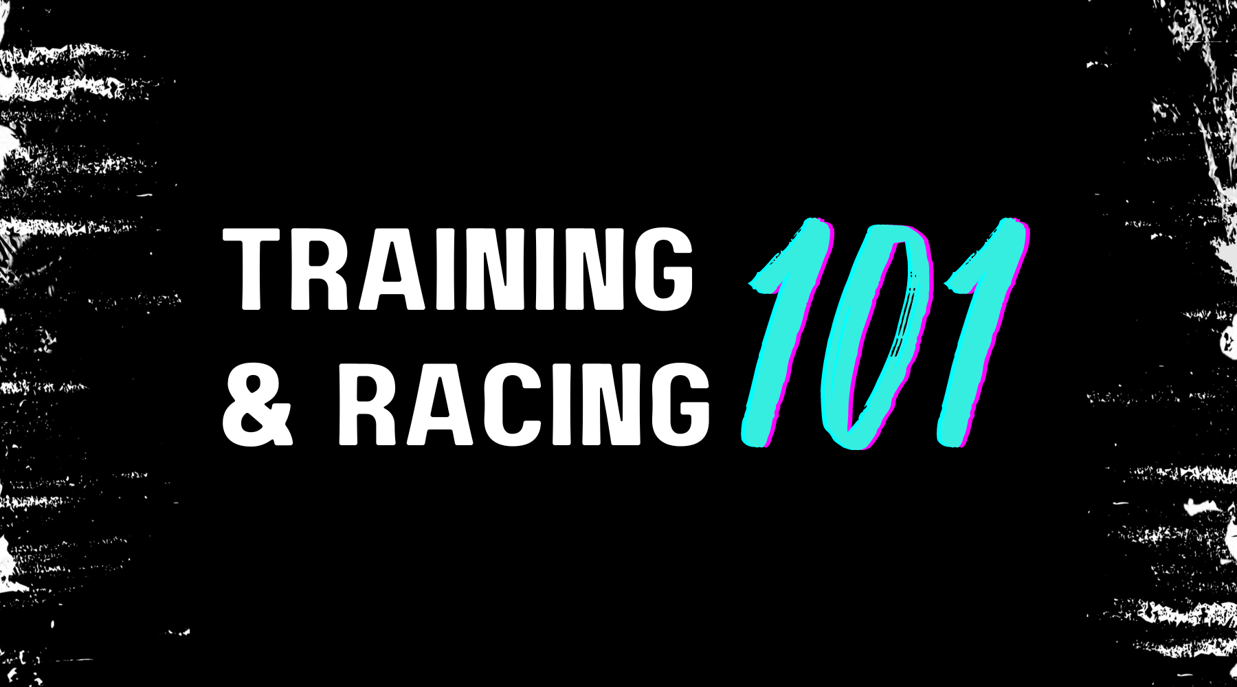 101 Racing TRAINING & RACING 101 – Red Dot Running Company